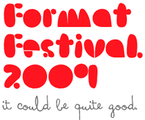 Format Festival Adelaide 2009 - It could be quite good.